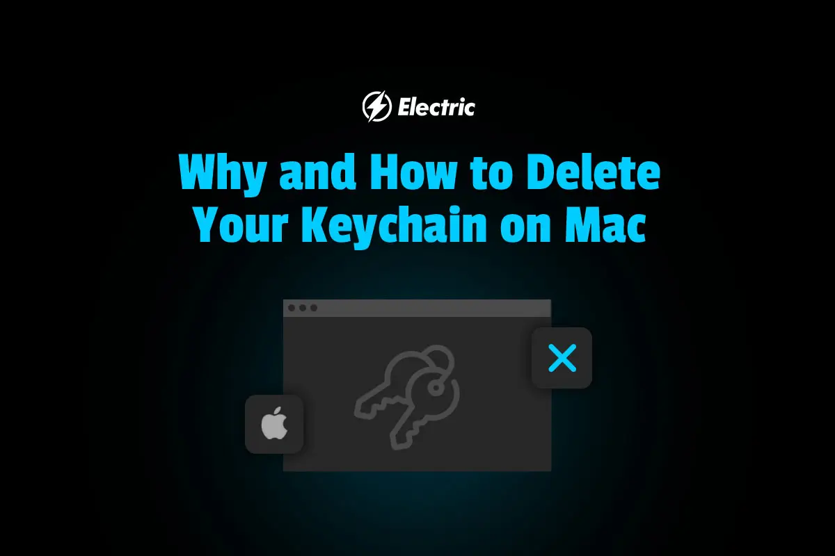 What happens if I delete a keychain?