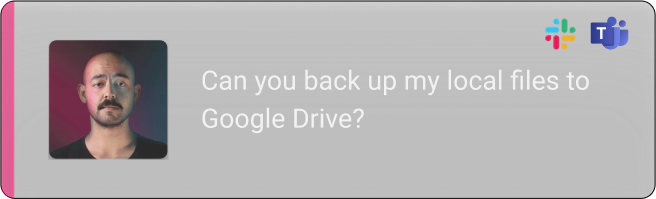 back up local files to google drive request
